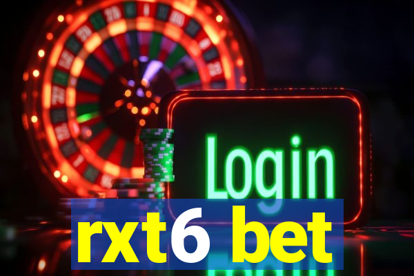 rxt6 bet